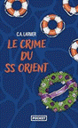 Le Club des amateurs de romans policiers : Le Crime du SS Orient par Larmer
