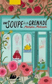 Une soupe  la grenade par Mehran